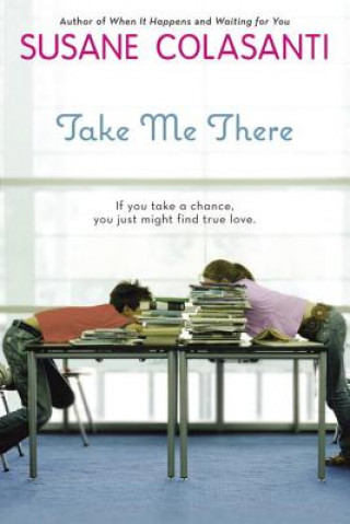 Книга Take Me There Susane Colasanti