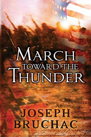 Könyv March Toward the Thunder Joseph Bruchac