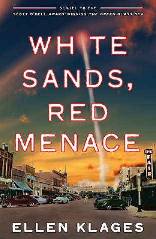 Knjiga White Sands, Red Menace Ellen Klages