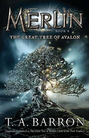 Kniha The Great Tree of Avalon T. A. Barron