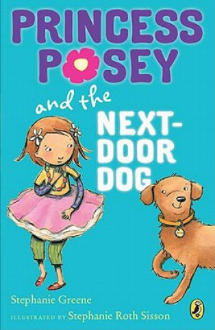 Kniha Princess Posey and the Next-Door Dog Stephanie Greene