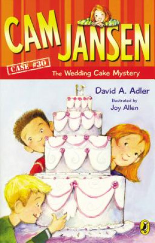 Kniha Cam Jansen and the Wedding Cake Mystery David A. Adler