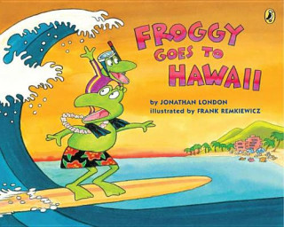 Carte Froggy Goes To Hawaii Jonathan London