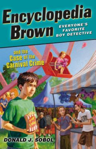 Kniha Encyclopedia Brown and the Case of the Carnival Crime Donald J. Sobol