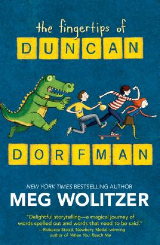 Kniha The Fingertips of Duncan Dorfman Meg Wolitzer