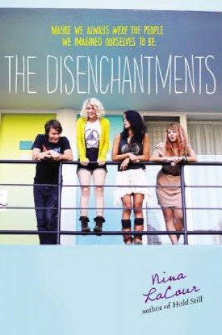 Kniha The Disenchantments Nina Lacour