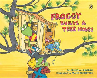 Kniha Froggy Builds a Tree House Jonathan London