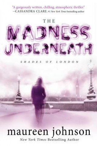 Könyv The Madness Underneath Maureen Johnson