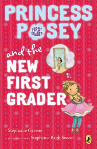 Carte Princess Posey and the New First Grader Stephanie Greene