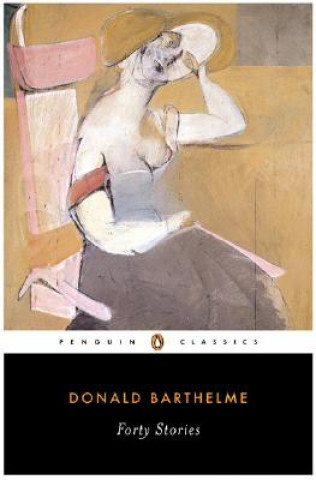 Книга Forty Stories Donald Barthelme