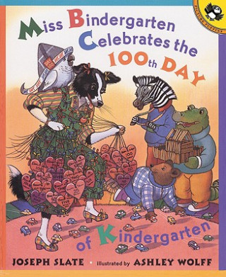 Książka Miss Bindergarten Celebrates the 100th Day of Kindergarten Joseph Slate