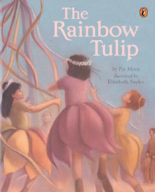 Knjiga The Rainbow Tulip Pat Mora