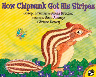 Carte How Chipmunk Got His Stripes Joseph Bruchac