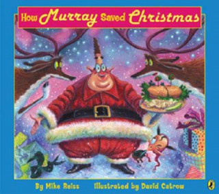 Könyv How Murray Saved Christmas Mike Reiss