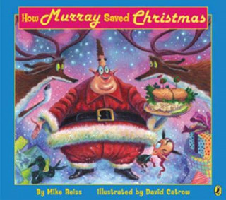 Book How Murray Saved Christmas Mike Reiss