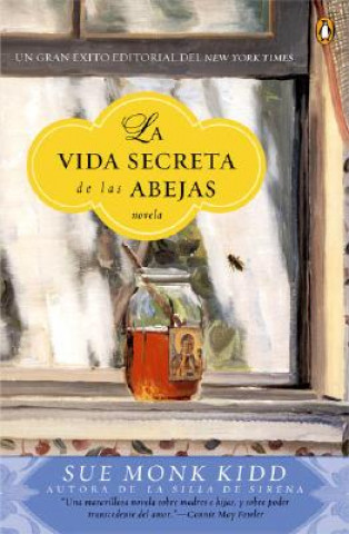Kniha La Vida Secreta De Las Abejas / The Secret Life of Bees Sue Monk Kidd