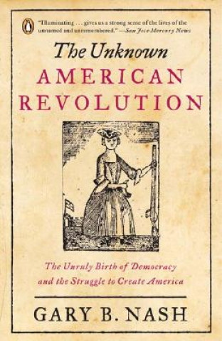 Knjiga The Unknown American Revolution Gary B. Nash