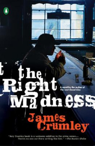 Kniha The Right Madness James Crumley