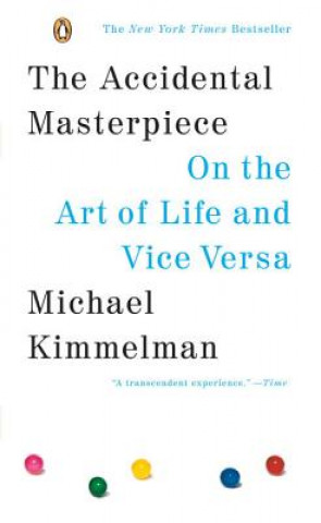 Kniha The Accidental Masterpiece Michael Kimmelman