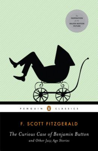 Книга The Curious Case of Benjamin Button and Other Jazz Age Stories F. Scott Fitzgerald