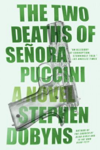 Книга The Two Deaths of Senora Puccini Stephen Dobyns