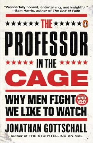 Könyv The Professor in the Cage Jonathan Gottschall