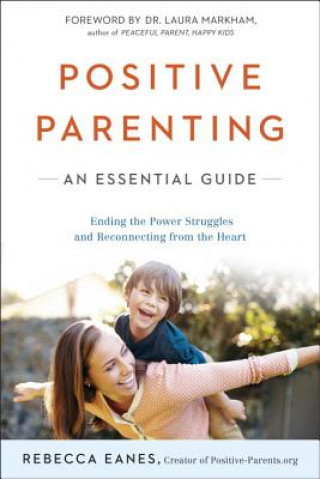 Книга Positive Parenting Rebecca Eanes