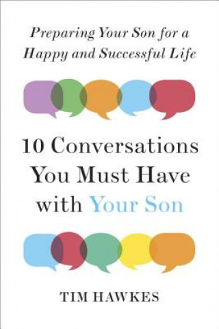 Carte Ten Conversations You Must Have With Your Son Tim Hawkes
