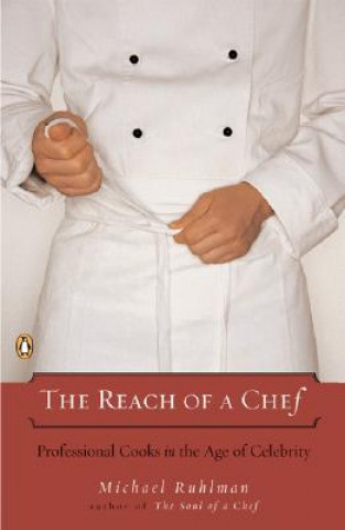 Carte The Reach of a Chef Michael Ruhlman