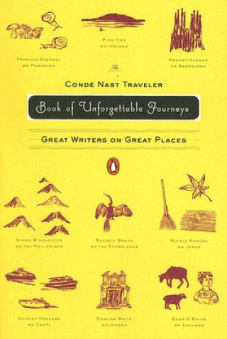 Livre The Conde Nast Traveler Book of Unforgettable Journeys Klara Glowczewska