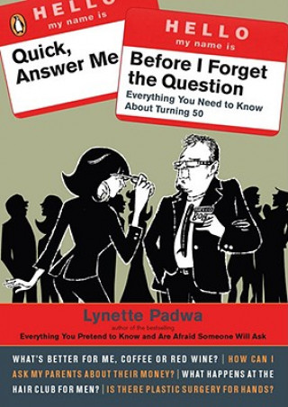 Livre Quick, Answer Me Before I Forget the Question Lynette Padwa