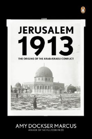 Książka Jerusalem 1913 Amy Dockser Marcus