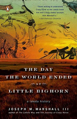 Buch The Day the World Ended at Little Bighorn Joseph Marshall