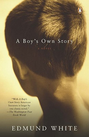 Kniha A Boy's Own Story Edmund White