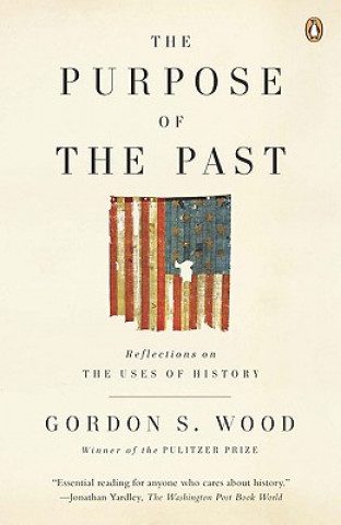 Könyv The Purpose of the Past Gordon S. Wood