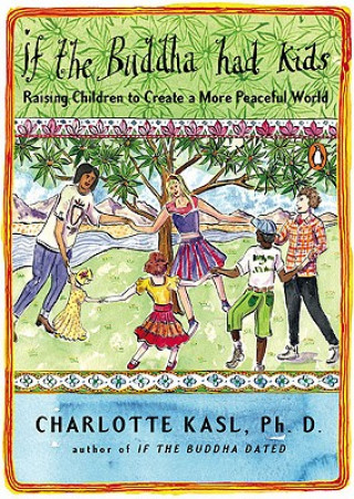 Knjiga If the Buddha Had Kids Charlotte Kasl