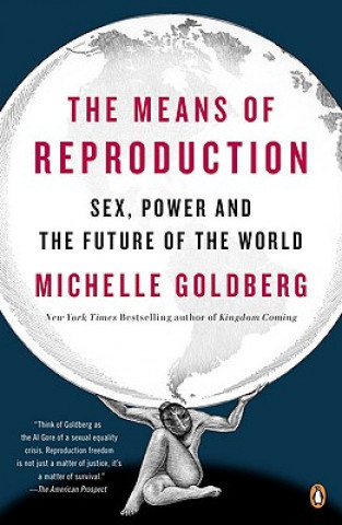 Βιβλίο The Means of Reproduction Michelle Goldberg