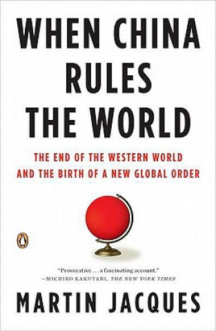 Książka When China Rules the World Martin Jacques