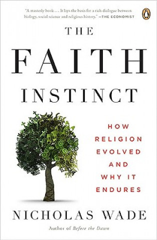 Könyv The Faith Instinct Nicholas Wade