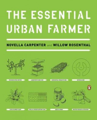 Kniha The Essential Urban Farmer Novella Carpenter