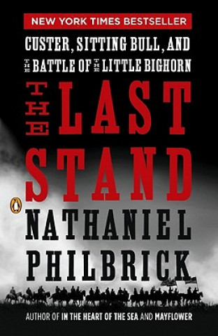 Kniha The Last Stand Nathaniel Philbrick