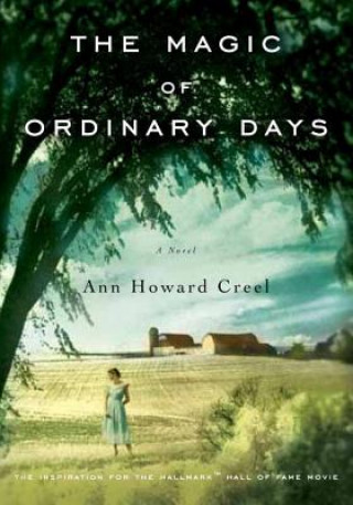 Könyv The Magic of Ordinary Days Ann Howard Creel