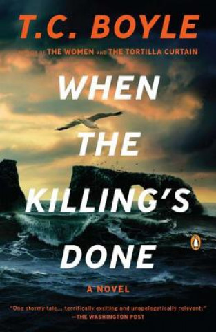 Книга When the Killing's Done Tom Coraghessan Boyle