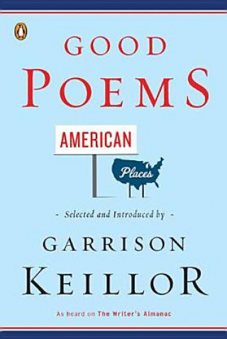Carte Good Poems, American Places Garrison Keillor