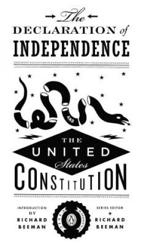 Книга The Declaration of Independence and the United States Constitution Richard Beeman