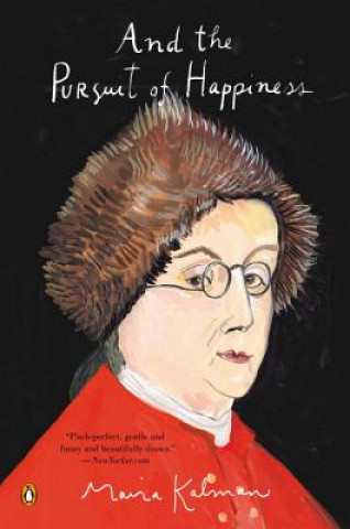 Book And the Pursuit of Happiness Maira Kalman
