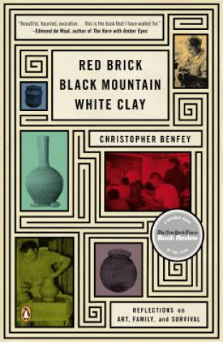 Kniha Red Brick, Black Mountain, White Clay Christopher Benfey