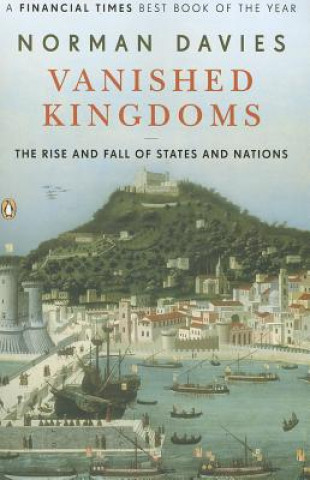 Kniha Vanished Kingdoms Norman Davies