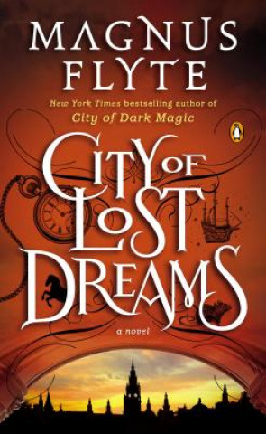 Knjiga City of Lost Dreams Magnus Flyte