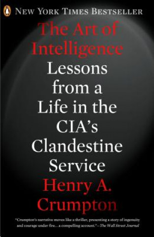 Carte The Art of Intelligence Henry A. Crumpton